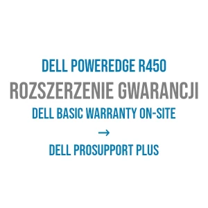 Rozszerzenie gwarancji DELL PowerEdge R450: 3Y Basic do 3Y ProSupport  Plus